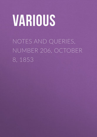 Various. Notes and Queries, Number 206, October 8, 1853