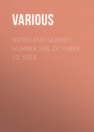 Notes and Queries, Number 208, October 22, 1853. 