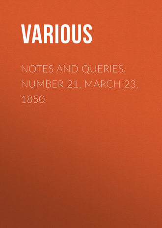 Notes and Queries, Number 21, March 23, 1850. 