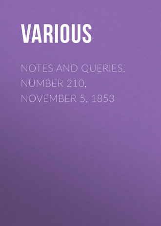 Various. Notes and Queries, Number 210, November 5, 1853