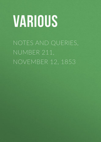 Various. Notes and Queries, Number 211, November 12, 1853