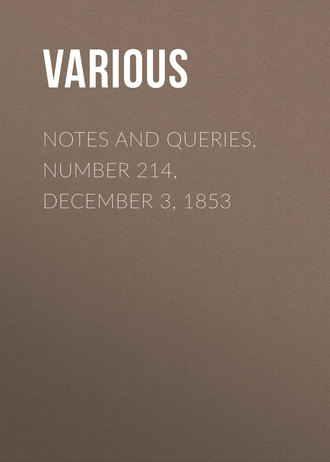 Various. Notes and Queries, Number 214, December 3, 1853