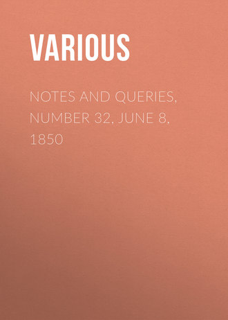 Notes and Queries, Number 32, June 8, 1850. 