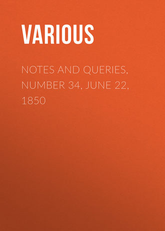 Notes and Queries, Number 34, June 22, 1850. 