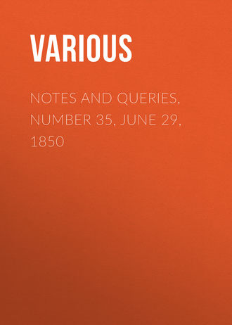 Notes and Queries, Number 35, June 29, 1850. 