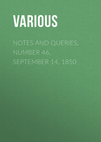 Various. Notes and Queries, Number 46, September 14, 1850