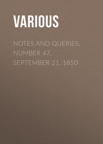 Notes and Queries, Number 47, September 21, 1850. 