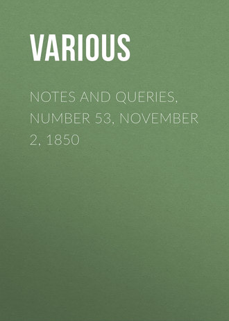 Notes and Queries, Number 53, November 2, 1850. 