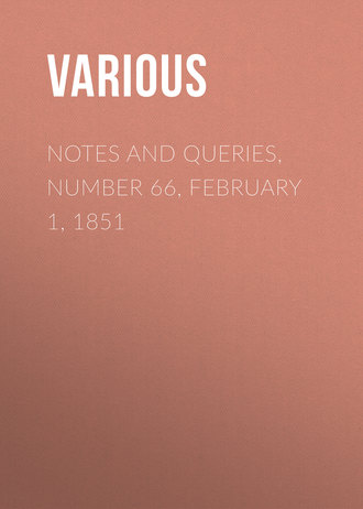 Notes and Queries, Number 66, February 1, 1851. 