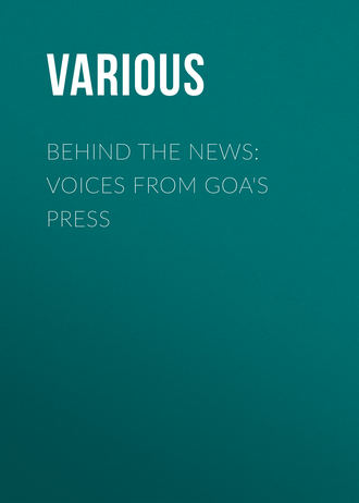 Behind the News: Voices from Goa's Press. 