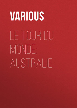 Various. Le Tour du Monde; Australie