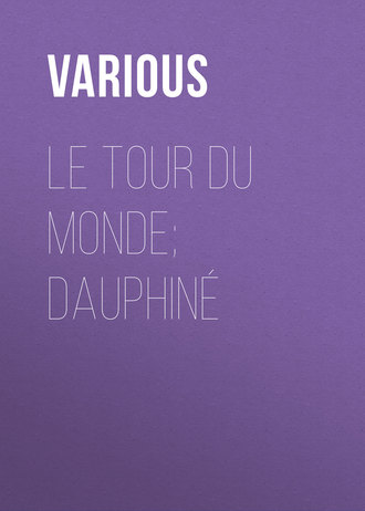 Le Tour du Monde; Dauphiné. 