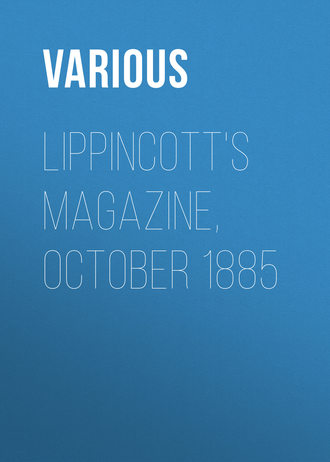 Lippincott's Magazine, October 1885. 