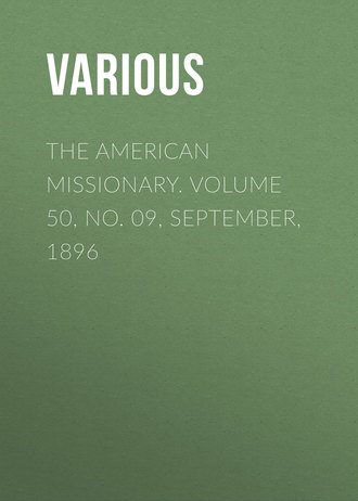 Various. The American Missionary. Volume 50, No. 09, September, 1896