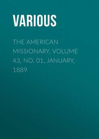 Various. The American Missionary. Volume 43, No. 01, January, 1889