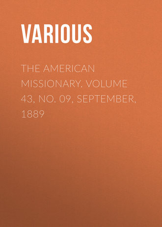 Various. The American Missionary. Volume 43, No. 09, September, 1889
