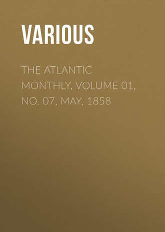 The Atlantic Monthly, Volume 01, No. 07, May, 1858. 