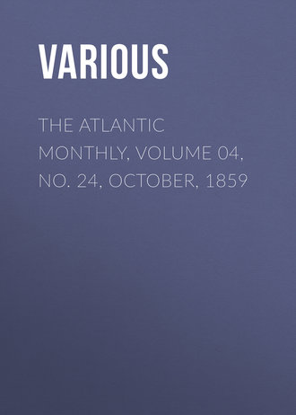 The Atlantic Monthly, Volume 04, No. 24, October, 1859. 