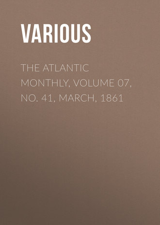 The Atlantic Monthly, Volume 07, No. 41, March, 1861. 