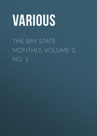 Various. The Bay State Monthly, Volume 3, No. 1