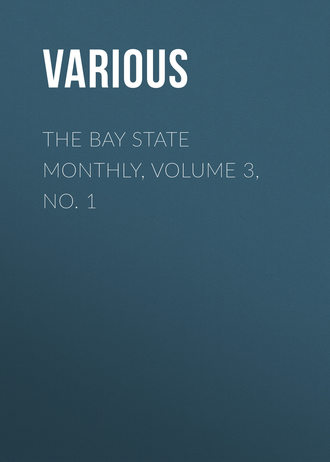 The Bay State Monthly, Volume 3, No. 1. 
