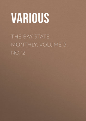 Various. The Bay State Monthly, Volume 3, No. 2