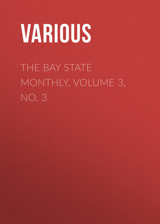 The Bay State Monthly, Volume 3, No. 3. 