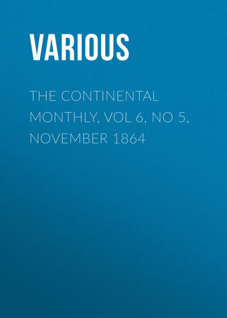 Various. The Continental Monthly, Vol 6, No 5, November 1864