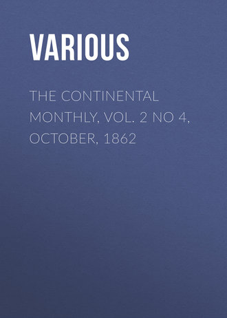 The Continental Monthly, Vol. 2 No 4, October, 1862. 
