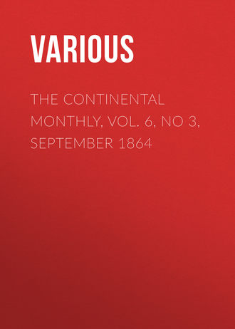 The Continental Monthly, Vol. 6, No 3,  September 1864. 