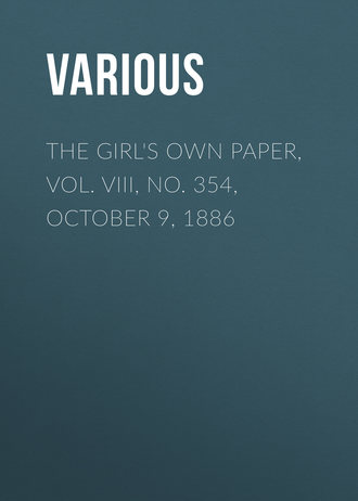 The Girl's Own Paper, Vol. VIII, No. 354, October 9, 1886. 