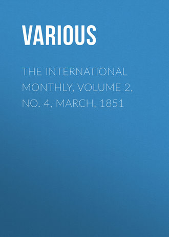The International Monthly, Volume 2, No. 4, March, 1851. 