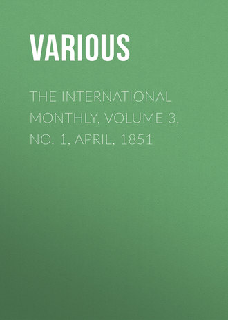 The International Monthly, Volume 3, No. 1, April, 1851. 