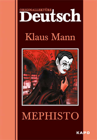 Клаус Манн. Mephisto / Мефистофель. Книга для чтения на немецком языке