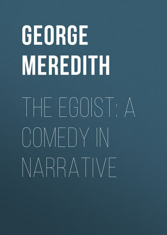 George Meredith. The Egoist: A Comedy in Narrative