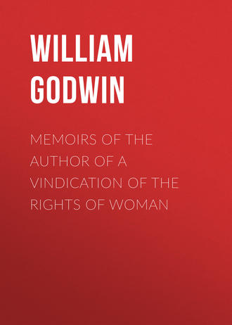 Memoirs of the Author of a Vindication of the Rights of Woman. William Godwin