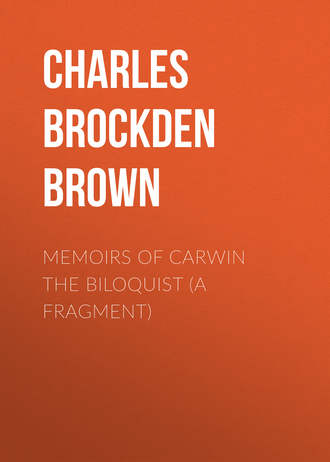 Charles Brockden Brown. Memoirs of Carwin the Biloquist (A Fragment)