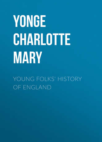 Yonge Charlotte Mary. Young Folks' History of England