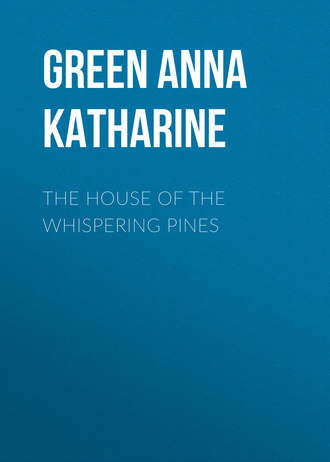 The House of the Whispering Pines. 