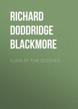 Richard Doddridge Blackmore. Slain By The Doones