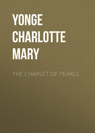 Yonge Charlotte Mary. The Chaplet of Pearls