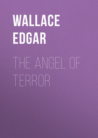 Wallace Edgar. The Angel of Terror