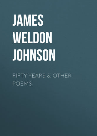 James Weldon Johnson. Fifty years & Other Poems