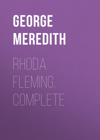 George Meredith. Rhoda Fleming. Complete