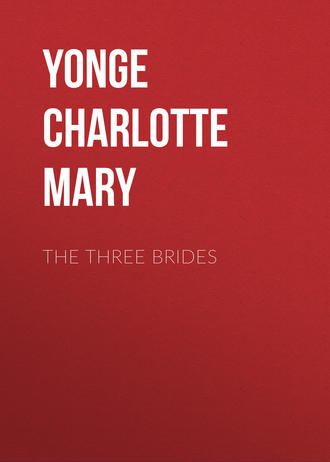 Yonge Charlotte Mary. The Three Brides