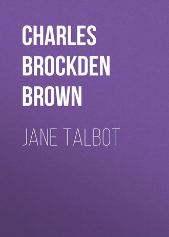 Charles Brockden Brown. Jane Talbot