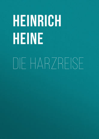 Die Harzreise. Генрих Гейне