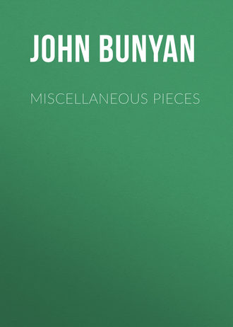 John Bunyan. Miscellaneous Pieces