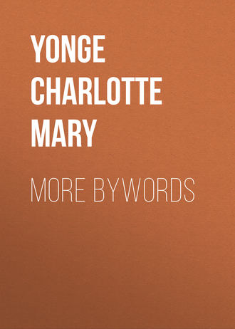 Yonge Charlotte Mary. More Bywords
