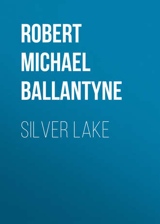 Robert Michael Ballantyne. Silver Lake